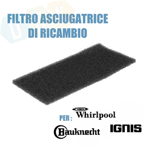  Home > Asciugatrice > Filtro Aria Asciugatrice Spugna Poliuretano  Whirlpool L-Ignis-Bauknecht Per 481010354757